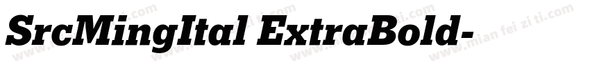 SrcMingItal ExtraBold字体转换